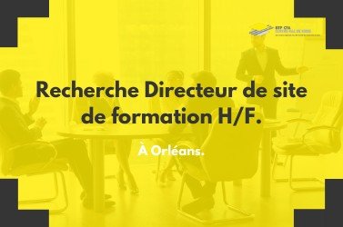 Offre d'emploi : nous recherchons un Directeur de campus de formation F/H à Orléans.