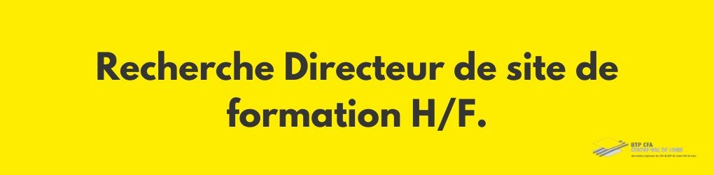 Offre d'emploi : nous recherchons un Directeur de campus de formation F/H à Orléans.